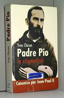Padre Pio : Le stigmatisé de Chiron, Yves | Livre | état bon