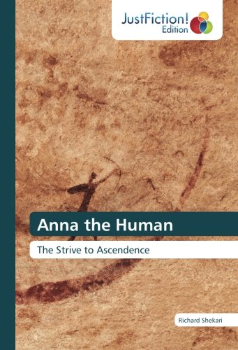 Anna the Human: The Strive to Ascendence