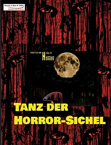 TANZ DER HORROR-SICHEL: 15 gruselige Kurzgeschichten für Fans von Horrorliteratur!