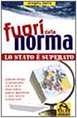 Fuori dalla norma. Lo Stato è superato (Nuova saggezza)