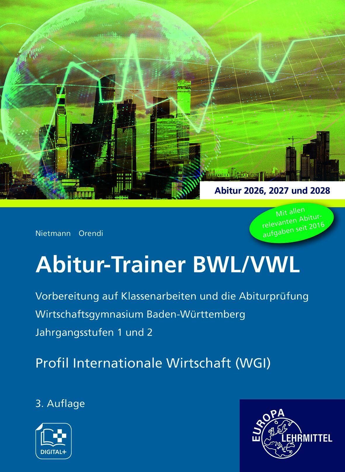 Nietmann, Dieter: Abitur-Trainer BWL/VWL - Profil Internationale Wirtschaft (WGI)
