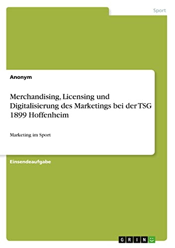 Merchandising, Licensing und Digitalisierung des Marketings bei der TSG 1899 Hoffenheim: Marketing im Sport
