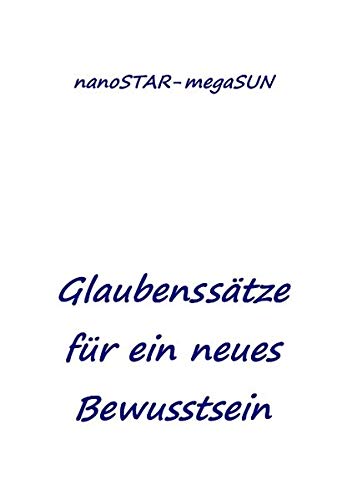 Glaubenssätze für ein neues Bewusstsein