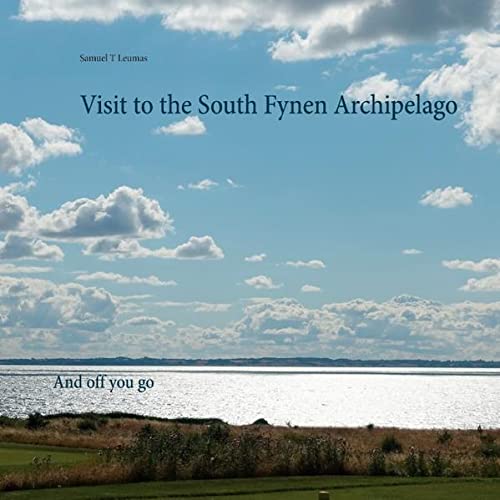 Visit to the South Fynen Archipelago: And off you go (Pics and Poems)