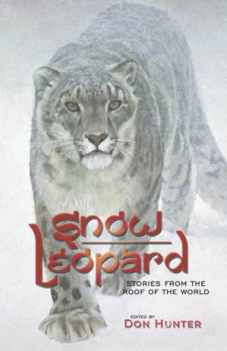 Snow Leopard: Stories From the Roof of the World