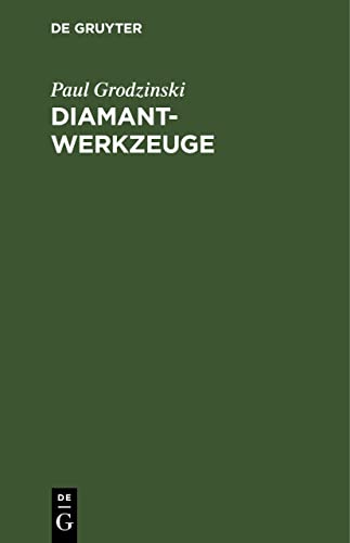 Diamant-Werkzeuge: Darstellung der Anwendung des Diamanten in Industrie und Gewerbe