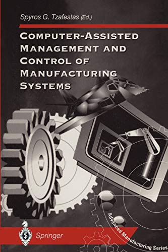 Computer-Assisted Management and Control of Manufacturing Systems (Advanced Manufacturing)