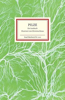 Pilze: Ein Lesebuch (Insel-Bücherei)