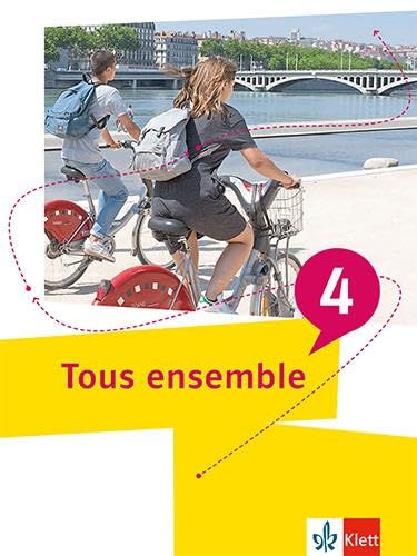 Tous ensemble 4: Schulbuch (fester Einband) 4. Lernjahr/5. Lernjahr (Tous ensemble. Ausgabe ab 2022)