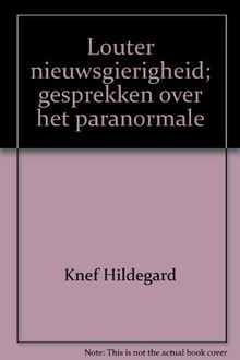 Louter nieuwsgierigheid; gesprekken over het paranormale