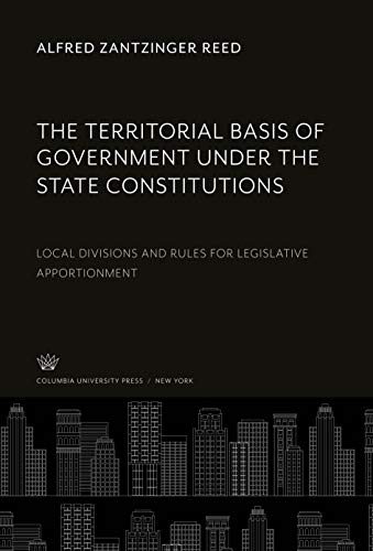The Territorial Basis of Government Under the State Constitutions: Local Divisions and Rules for Legislative Apportionment