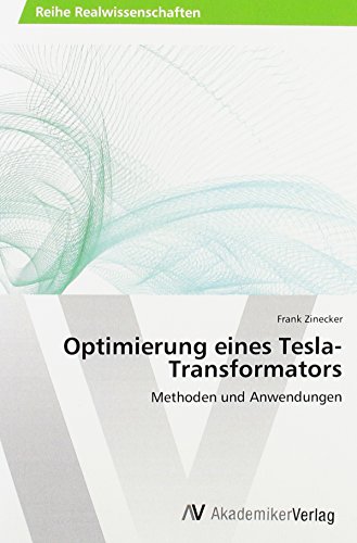 Zinecker, F: Optimierung eines Tesla-Transformators