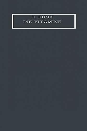 Die Vitamine: Ihre Bedeutung für die Physiologie und Pathologie