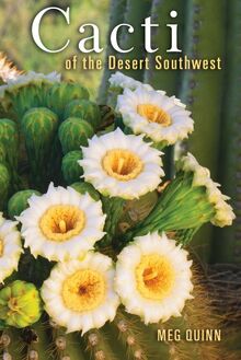 CACTI OF THE DESERT SOUTHWEST (Natural History)