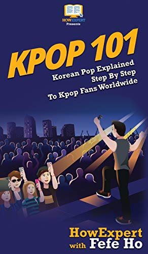 KPOP 101: Korean Pop Explained Step By Step To Kpop Fans Worldwide