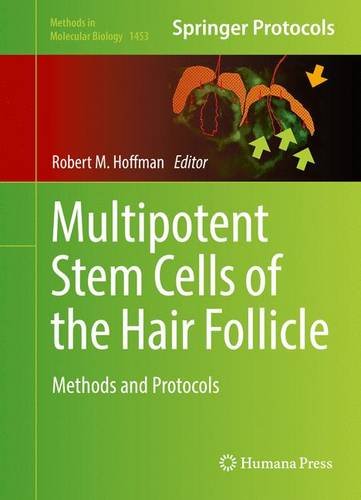 Multipotent Stem Cells of the Hair Follicle: Methods and Protocols (Methods in Molecular Biology)