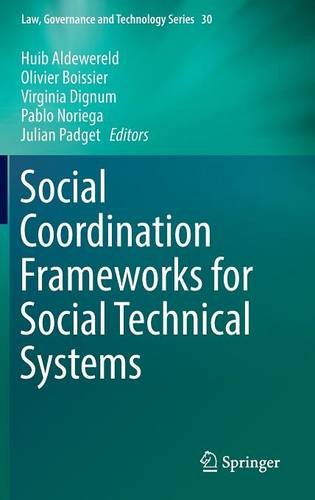 Social Coordination Frameworks for Social Technical Systems (Law, Governance and Technology Series)