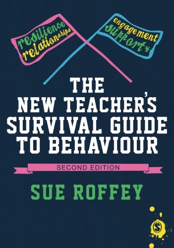The New Teacher's Survival Guide to Behaviour