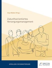 Zukunftsorientiertes Versorgungsmanagement (APOLLON Wissensträger)