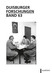 Duisburger Forschungen 63: Schriftenreihe für Geschichte und Heimatkunde Duisburgs (Duisburger Forschungen. Schriftenreihe für Geschichte und Heimatkunde Duisburgs)