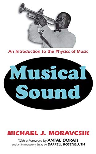 Musical Sound: An Introduction to the Physics of Music