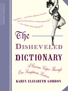 Disheveled Dictionary: A Curious Caper Through Our Sumptuous Lexicon