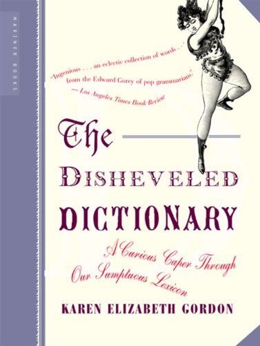 Disheveled Dictionary: A Curious Caper Through Our Sumptuous Lexicon