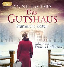 Das Gutshaus - Stürmische Zeiten (Die Gutshaus-Saga, Band 2)