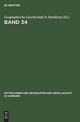 Band 34 (Mitteilungen der Geographischen Gesellschaft in Hamburg, 34, Band 34)