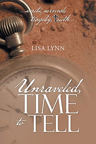 Unraveled, Time to Tell
