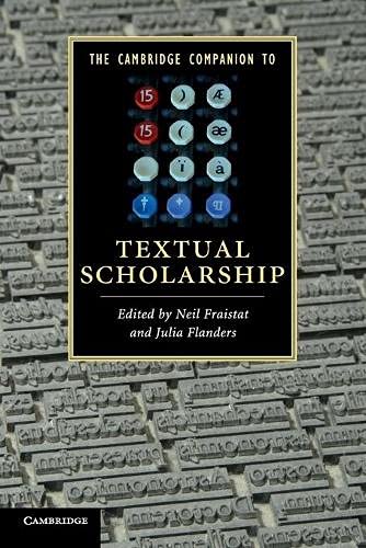 The Cambridge Companion to Textual Scholarship (Cambridge Companions to Literature)