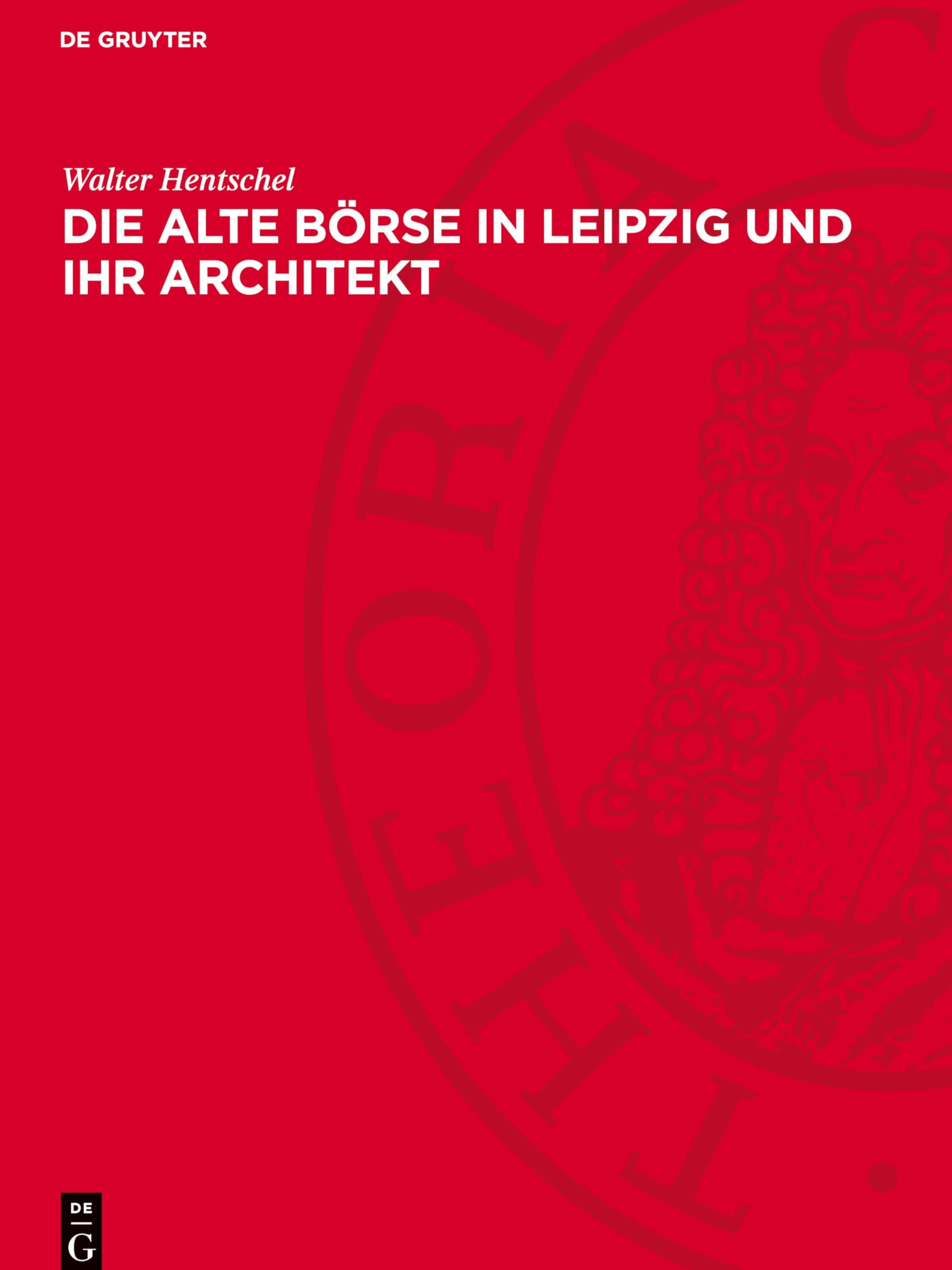 Die Alte Börse in Leipzig und ihr Architekt: DE