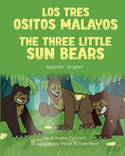 The Three Little Sun Bears (Spanish-English): Los tres ositos malayos (Language Lizard Bilingual World of Stories)
