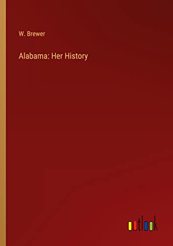 Alabama: Her History