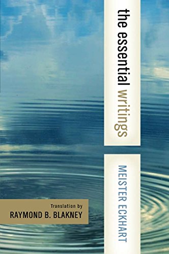 Meister Eckhart: The Essential Writings: A Modern Translation (Torchbooks)