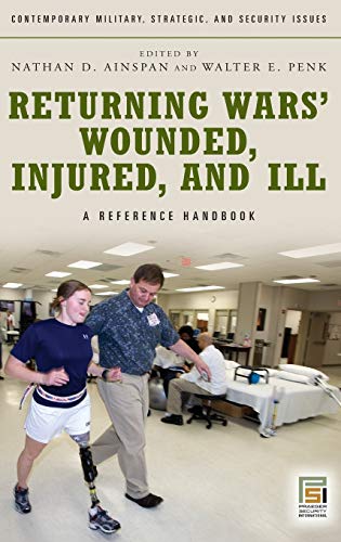 Returning Wars' Wounded, Injured, and Ill: A Reference Handbook (Contemporary Military, Strategic, and Security Issues)