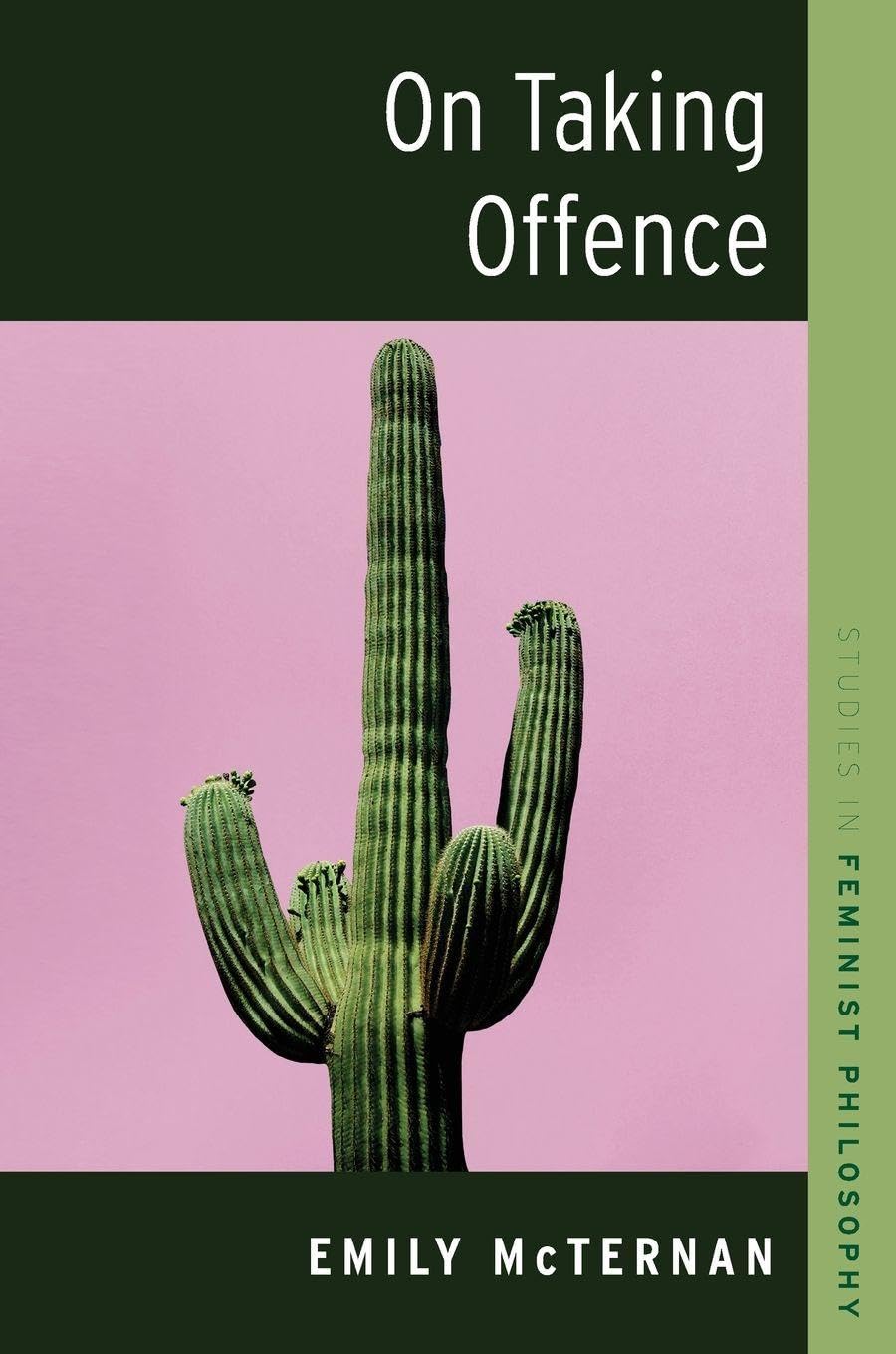 On Taking Offence (The Studies in Feminist Philosophy)