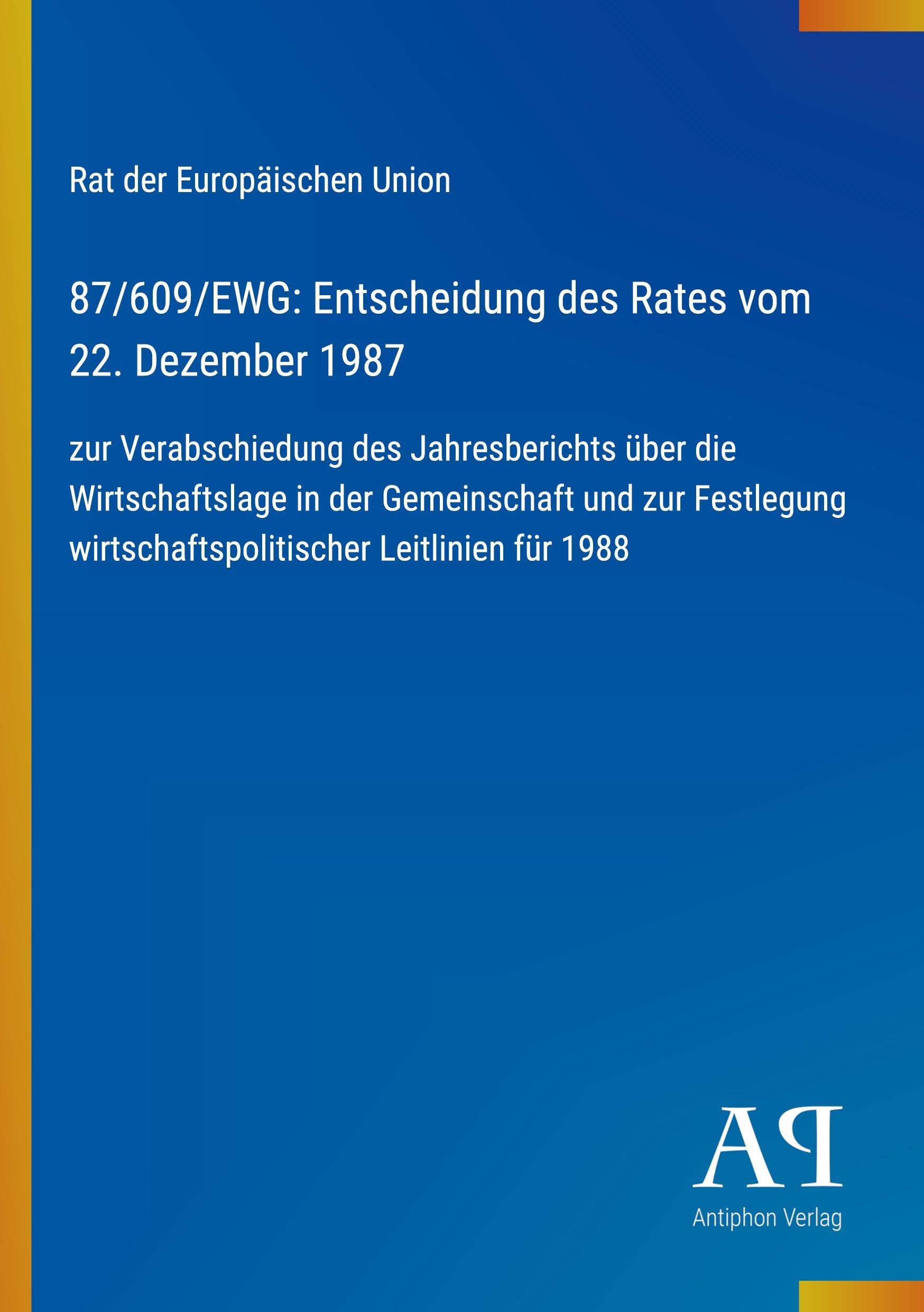 87/609/EWG: Entscheidung des Rates vom 22. Dezember 1987