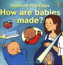 How Are Babies Made (Usborne Flip Flaps)