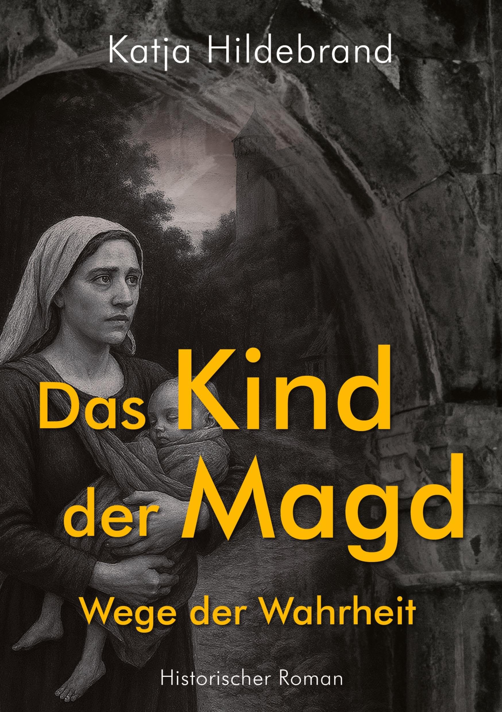 Das Kind der Magd - Wege der Wahrheit