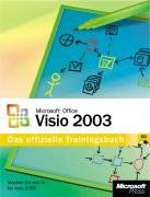 Microsoft Office Visio 2003. Das offizielle Trainingsbuch.