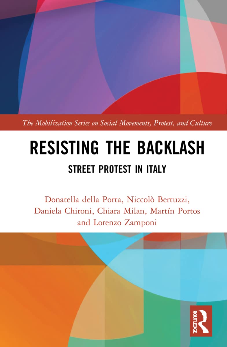 Resisting the Backlash: Street Protest in Italy (The Mobilization Series on Social Movements, Protest, and Culture)