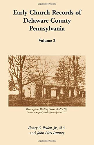 Early Church Records Of Delaware County, Pennsylvania, Volume 2