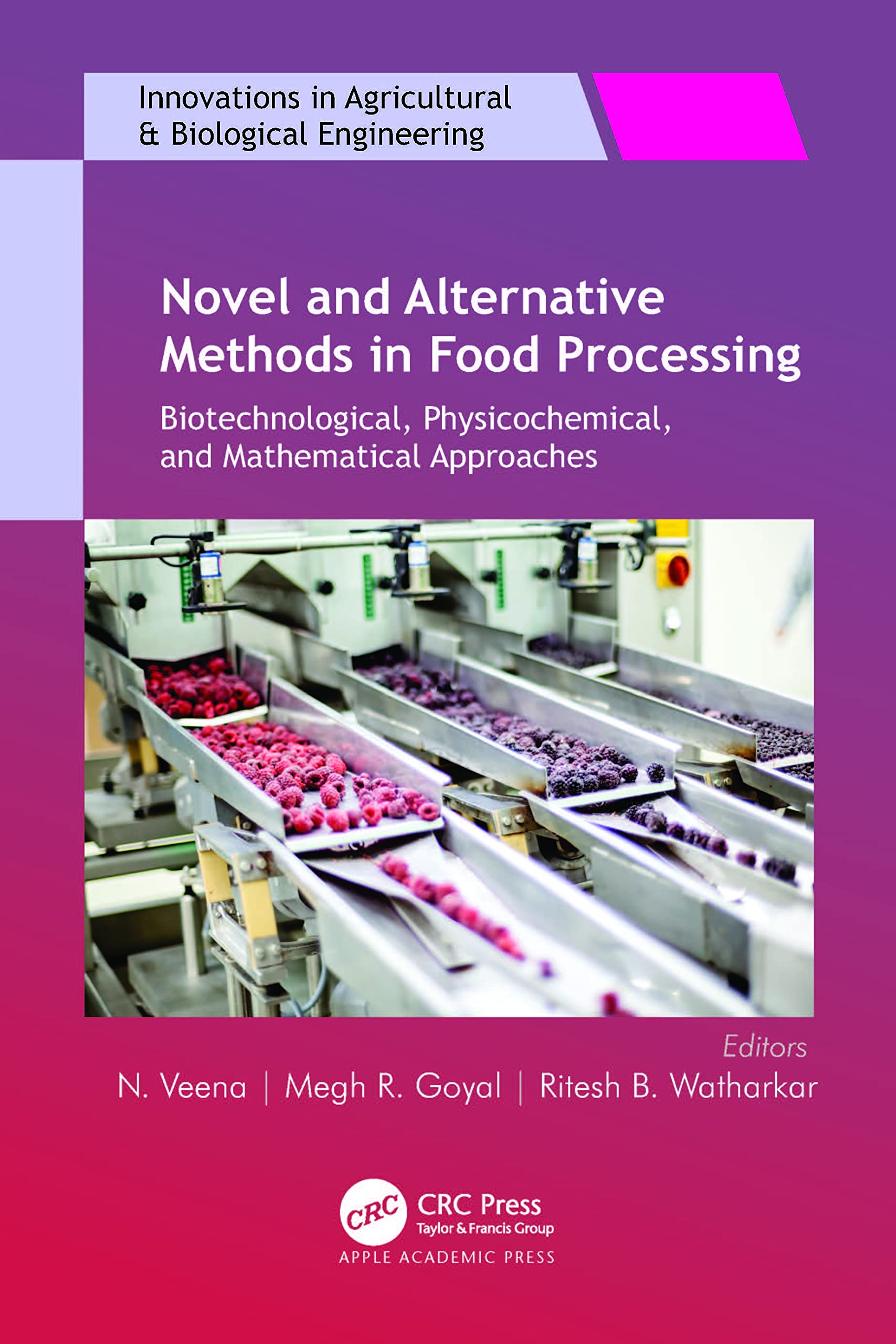 Novel and Alternative Methods in Food Processing: Biotechnological, Physicochemical, and Mathematical Approaches (Innovations in Agricultural & Biological Engineering)