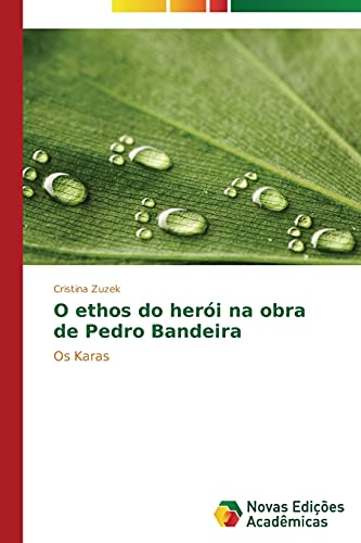 O ethos do herói na obra de Pedro Bandeira: Os Karas