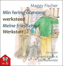 Min fering-öömrang werksteed / Meine friesische Werkstatt (flenerk jongensbuken)