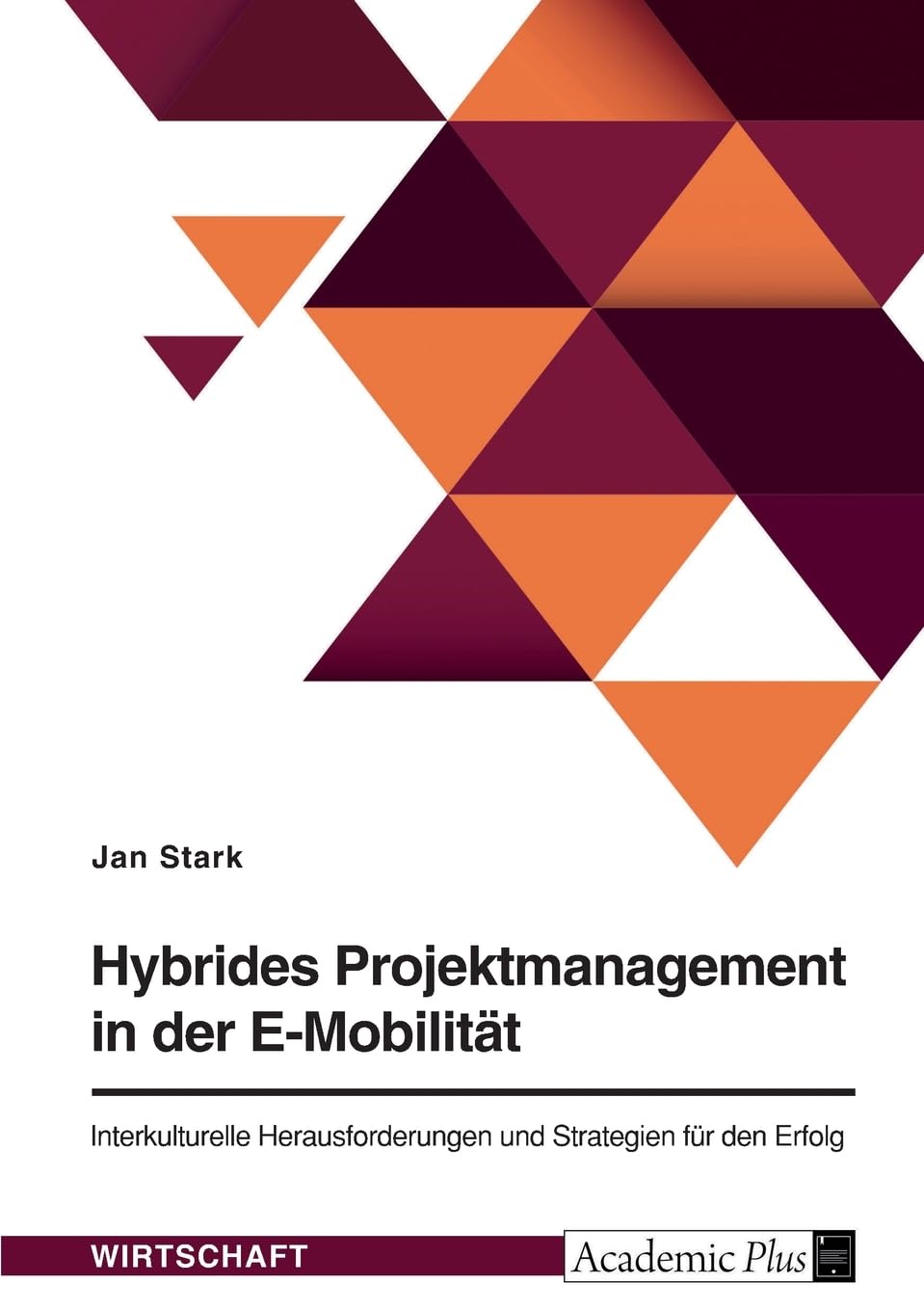 Hybrides Projektmanagement in der E-Mobilität: Interkulturelle Herausforderungen und Strategien für den Erfolg
