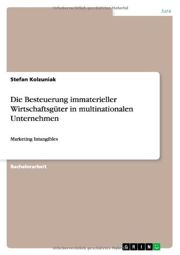 Die Besteuerung immaterieller Wirtschaftsgüter in multinationalen Unternehmen: Marketing Intangibles