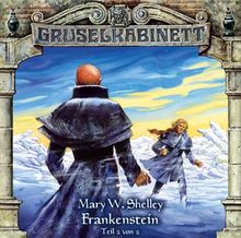 Gruselkabinett, Folge 13: Frankenstein, Teil 2 von 2