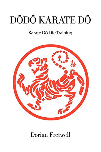 DoDo Karate Do: Karate Do Life Training: Karate D Life Training